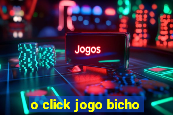 o click jogo bicho